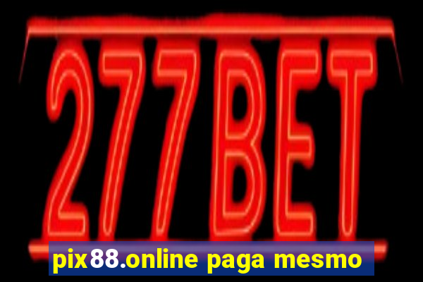 pix88.online paga mesmo